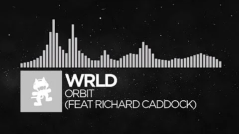 [Future Bass] - WRLD - Orbit (feat. Richard Caddoc...