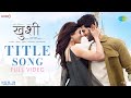 Kushi hindi title song   vijay deverakonda samantha  hesham abdul wahab  shiva nirvana