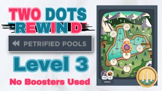 Two Dots Rewind | Petrified Pools Level 3