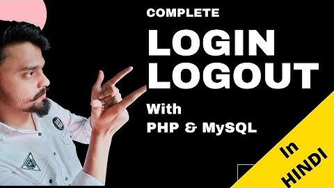 Complete user Login and  Logout system with session in  #PHP & #MySQL in hindi in 2022 | PHP in 2022