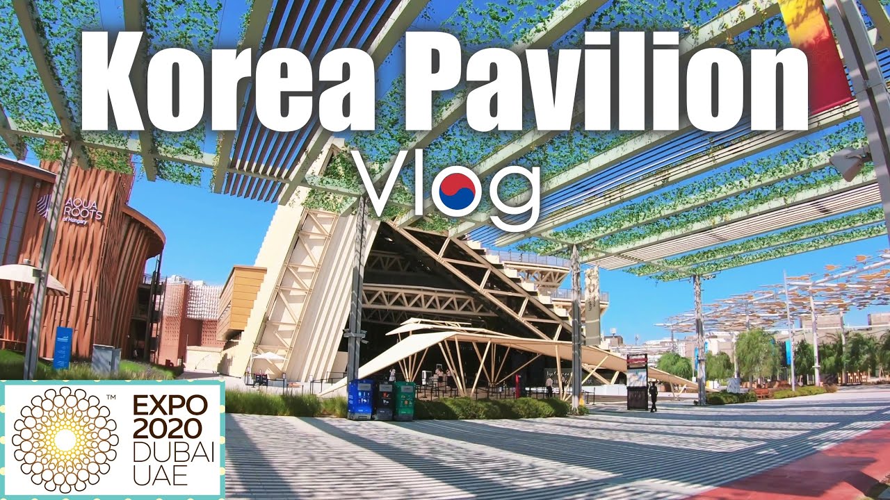 [Vlog] Dubai Expo 2020(2021) | Korea Pavilion Tour