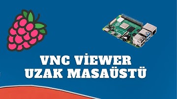 RASPBERRY Pİ UZAKTAN KONTROL ETMEK (VNC VİEWER)