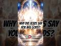 Why did Jesus say You are gods? The answer may shock you!!. John 10:34 explained.