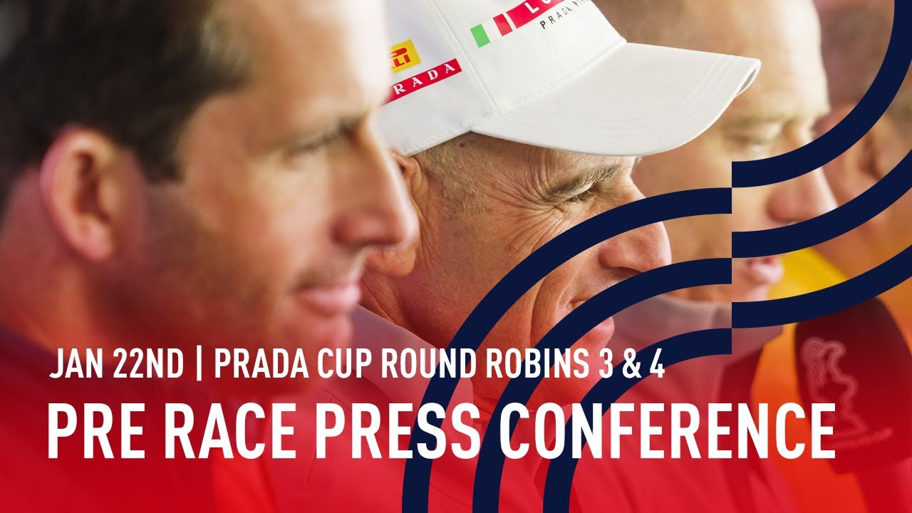 Pre Race Press Conference | PRADA Cup Round Robins 3 & 4