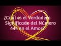 #angel444 ¿Cuál es el Verdadero Significado del Número  444 en el Amor🥰💞💗?