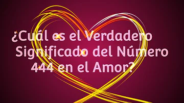 ¿Qué significa 444 en el amor?