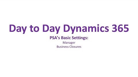 Dynamics 365 Project Service Automation - PSA