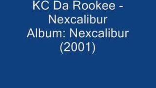 KC Da Rookee - Nexcalibur