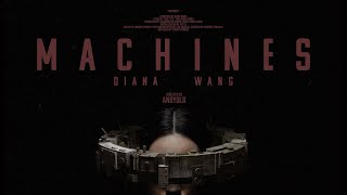 Diana Wang 王詩安 - Machines (Official Music Video)