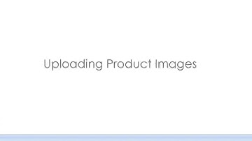 Magento 2 - How to Upload Product Images