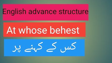 Advance English structure| Phrases| Translation| At whose behest