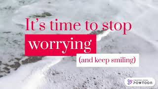 Stop Worrying, Keep Smiling