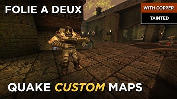 Quake Maps - Folie a deux