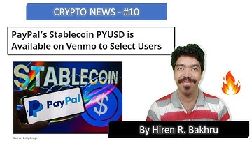 #10 | Crypto News | PayPal’s Stable coin PYUSD is Available on Venmo to Select Users