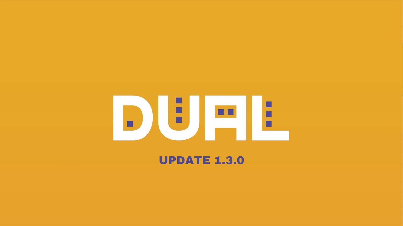 DUAL! Update 1.3.0