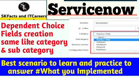 Dependent Choices || #servicenow creation of dependent choices || #interview