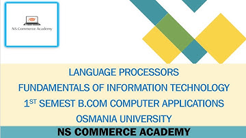 LANGUAGE PROCESSORS - FIT - 1ST SEMESTER - B.COM COMPUTER APPLICATIONS - O.U