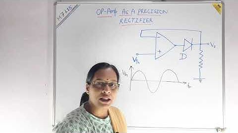 Op - Amp As A Precision Rectifier