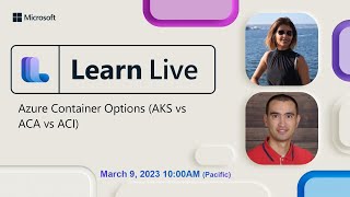 Learn Live - Azure Container Options (AKS vs ACA vs ACI)
