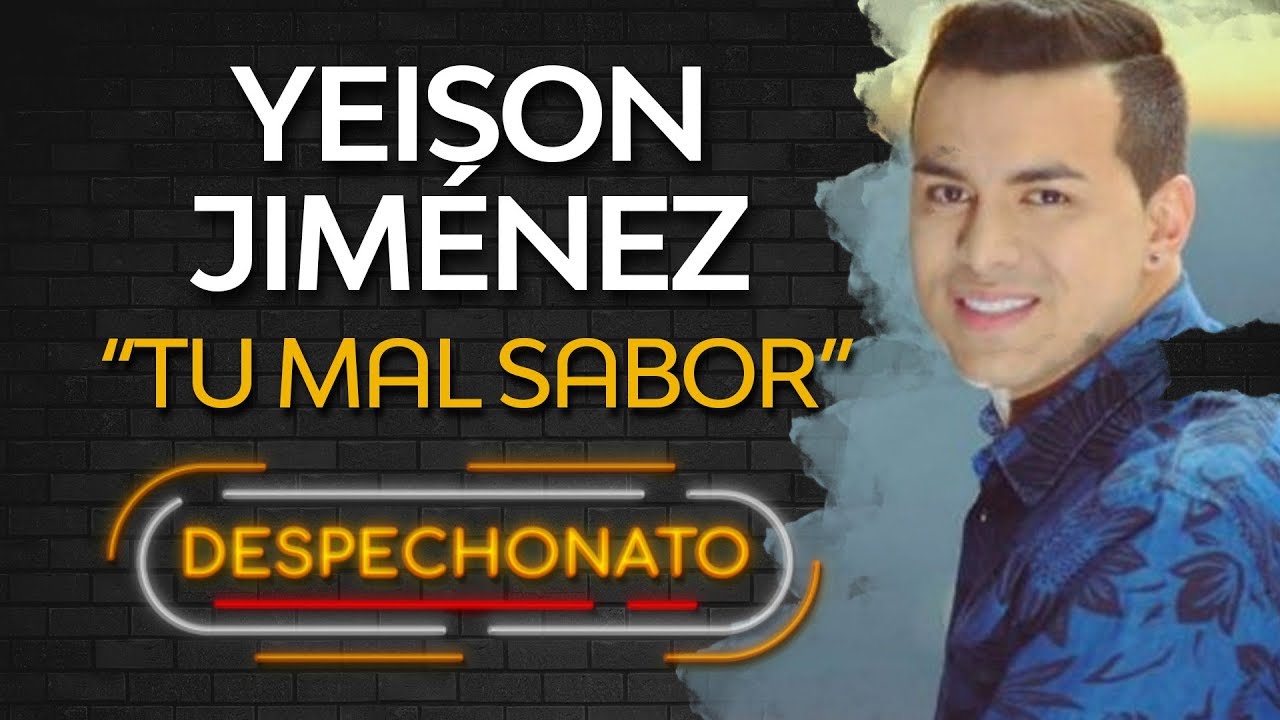 Tu Mal Sabor - Yeison Jiménez | Música Popular Con Letra