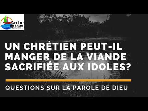 Vidéo: Que signifie manger de la nourriture sacrifiée aux idoles ?