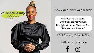 Why Successful Women Struggle With the “Second Act” | Reinvention After 40