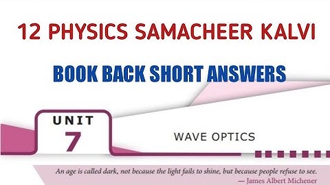 Book back short answers | Unit 7 Wave Optics | 12 Physics Samacheer kalvi.