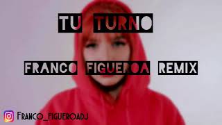 Karen Méndez - Tú Turno (Franco Figueroa Remix)