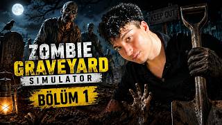 Mezarlık bekçisi oldum | Zombie Graveyard Simulator | Bölüm 1