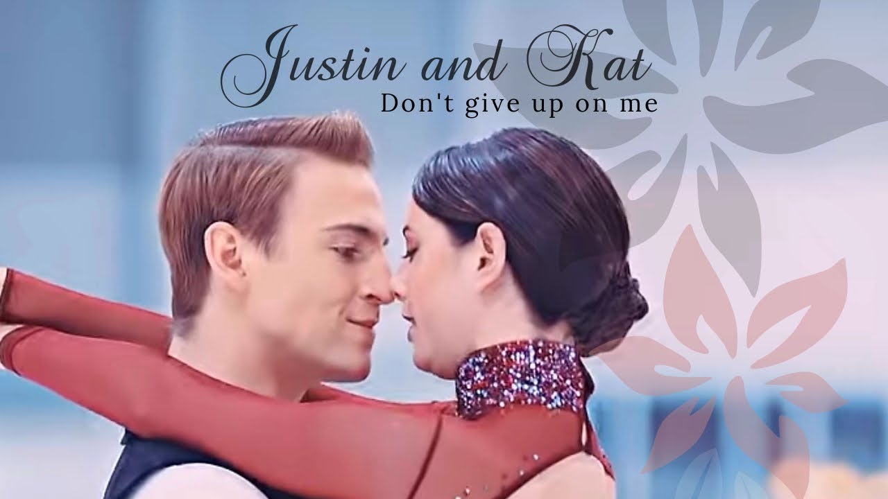 Justin and Kat | Don't Give Up On Me