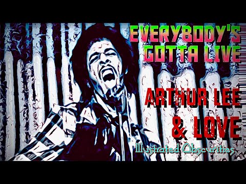 Everybody's Gotta Live Arthur Lee & Love 1971 - Illustrated Obscurities #3 (Rare Intense version)
