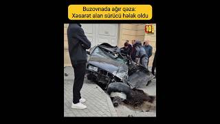 Buzovnada ağır qəza: Xəsarət alan sürücü həlak oldu #bakı  #qəza #shorts