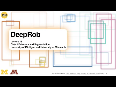 DeepRob Lecture 13