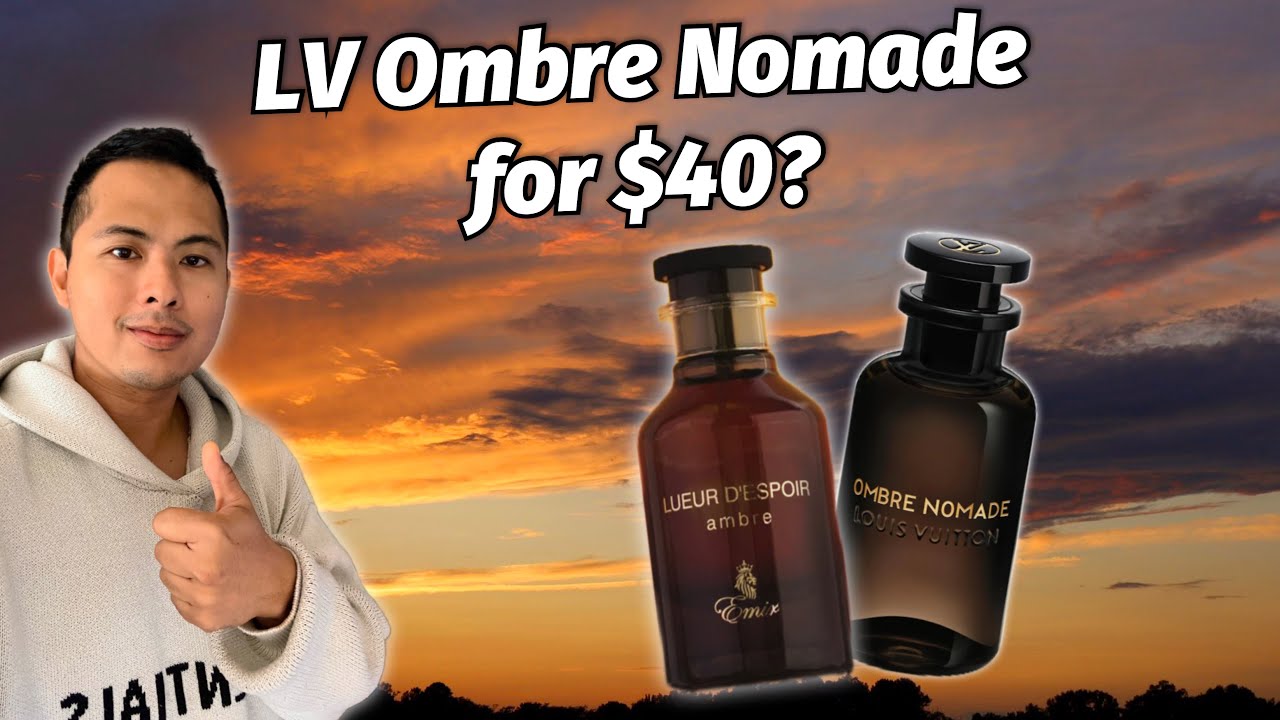 LOUIS VUITTON OMBRE NOMADE FOR $40 ?? EMIR LUEUR D'ESPOIR AMBRE CLONE  FRAGRANCE REVIEW 