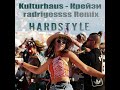 Kulturhaus - Крейзи (radrigessss Remix) #hardstyle #HappyHardcore