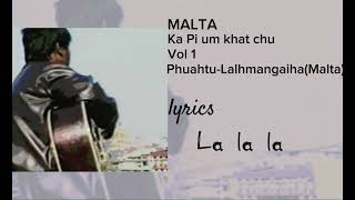 MALTA - Ka pi um khat chu (Official Lyrics Video)