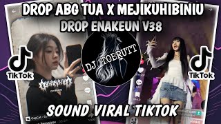 Download Lagu DROP V38 ABG TUA X MEJIKUHIBINIU ENAKUEN TERBARU BY AZIL REMIXER MP3