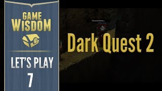 Let's Play Dark Quest 2 (7) -- The 1.0 End