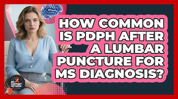 How Common Is PDPH After A Lumbar Puncture For MS Diagnosis? - MS Support Network