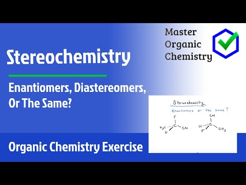 Enantiomers, Diastereomers, Or The Same?