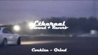 Cochise - Grind Slowed Reverb