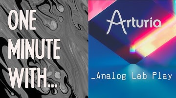 One Minute With Arturia Analog Lab Play FREE!- Sounds Out Of The Box