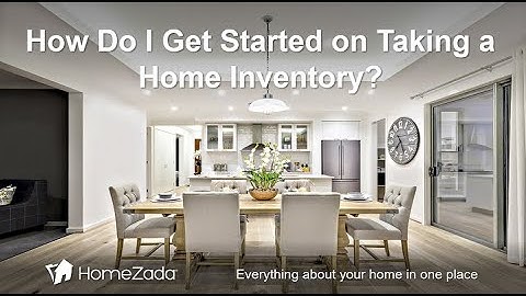 How to get started taking a home inventory?
