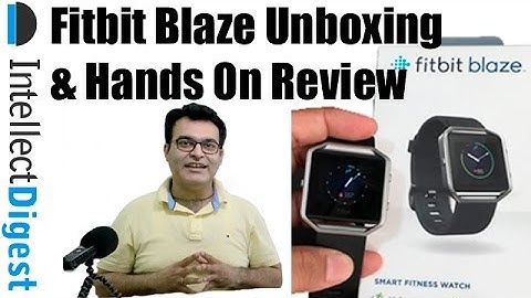 Fitbit Blaze Unboxing & Hands On Review | Intellect Digest