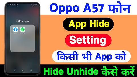Oppo A57 App Hide Kaise Kare || How To App Hide Setting On Oppo A57 || Technical Azamgarh