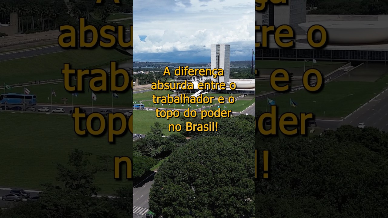 A diferença absurda entre o trabalhador e o topo do poder no Brasil!#curiosidades #política #brasil
