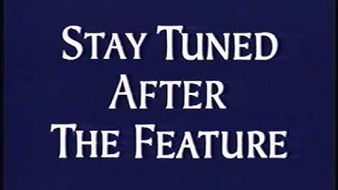 Stay Tuned After The Feature/Feature Presentation (1994-2000) (Version #3)
