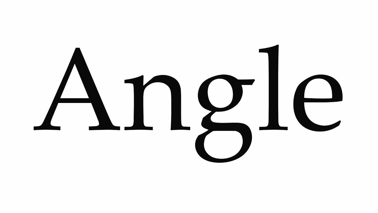 How to Pronounce Angle - YouTube
