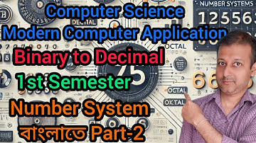 Number System Part 2 | Binary to Decimal বাংলাতে  | Semester 1 | Class XI | WBCHSE | Comp Sc & Appl