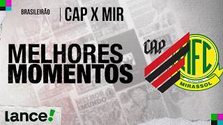 ATHLETICO-PR 1 X 0 MIRASSOL - MELHORES MOMENTOS - BRASILEIRÃO 2026 - 18ª RODADA